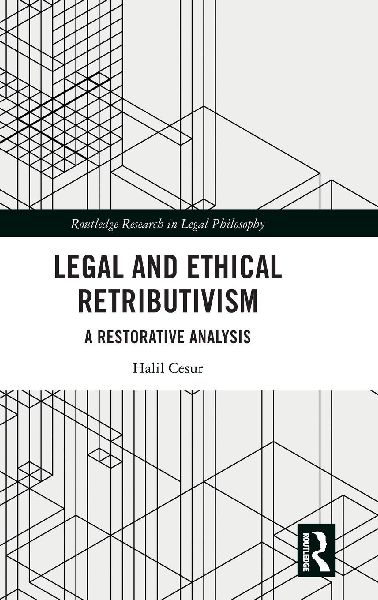 Legal and Ethical Retributivism: A Restorative Analysis