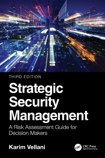 Strategic Security Management: A Risk Assessment Guide for Decision Makers