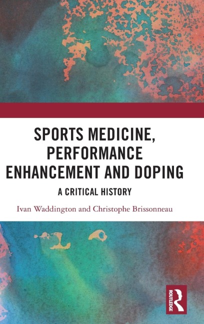Sports Medicine, Performance Enhancement and Doping: A Critical History