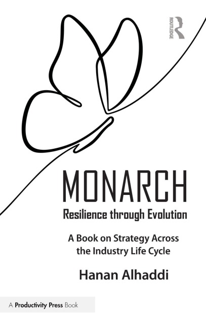 Monarch: Resilience through Evolution: A Book on Strategy Across the Industry Life Cycle