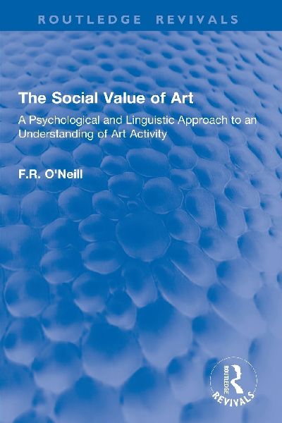 The Social Value of Art: A Psychological and Linguistic Approach to an Understanding of Art Activity