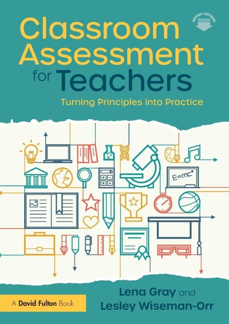 Classroom Assessment for Teachers: Turning Principles into Practice