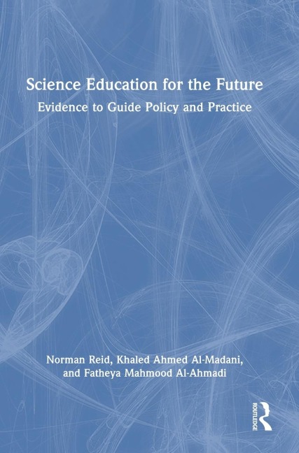 Science Education for the Future: Evidence to Guide Policy and Practice