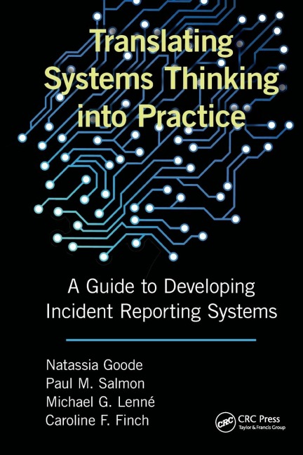 Translating Systems Thinking into Practice: A Guide to Developing Incident Reporting Systems