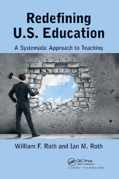 Redefining U.S. Education: A Systematic Approach to Teaching