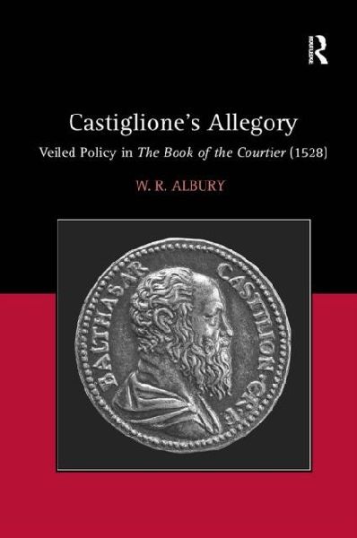 Castigliones Allegory: Veiled Policy in The Book of the Courtier (1528)