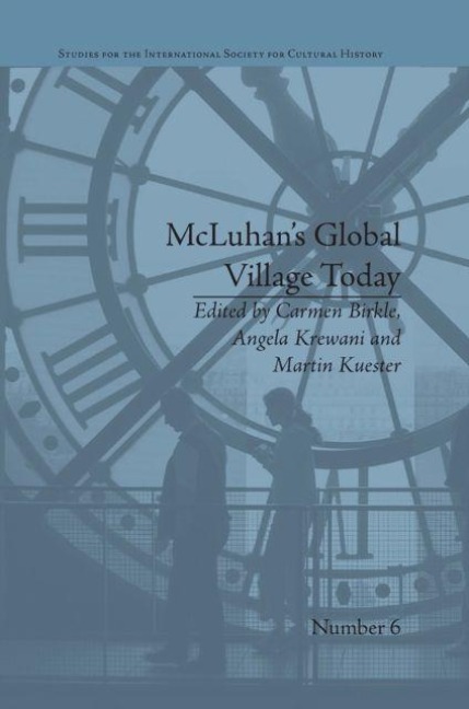McLuhan's Global Village Today: Transatlantic Perspectives