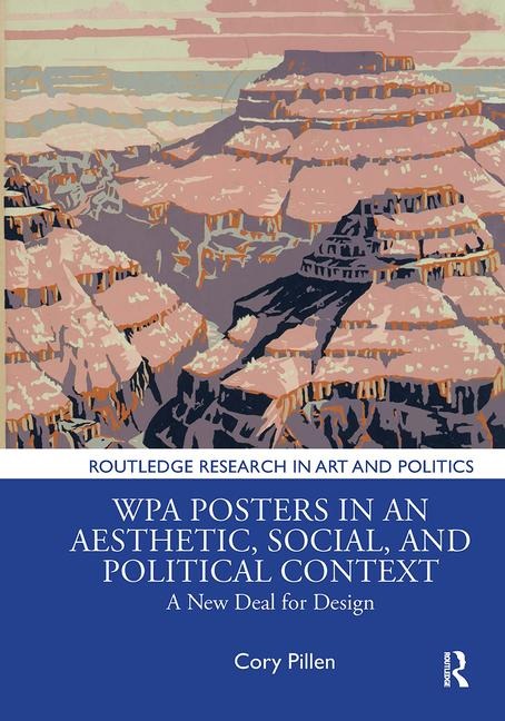 Wpa Posters in an Aesthetic, Social, and Political Context: A New Deal for Design