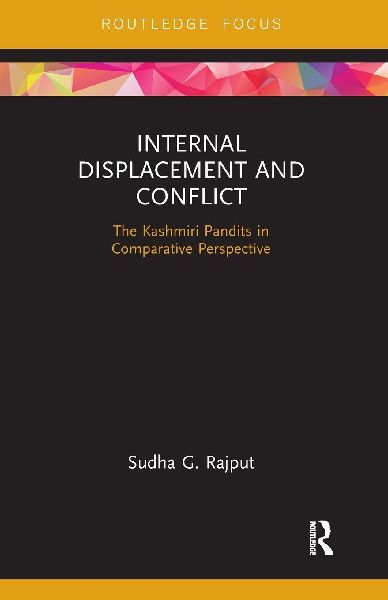Internal Displacement and Conflict: The Kashmiri Pandits in Comparative Perspective