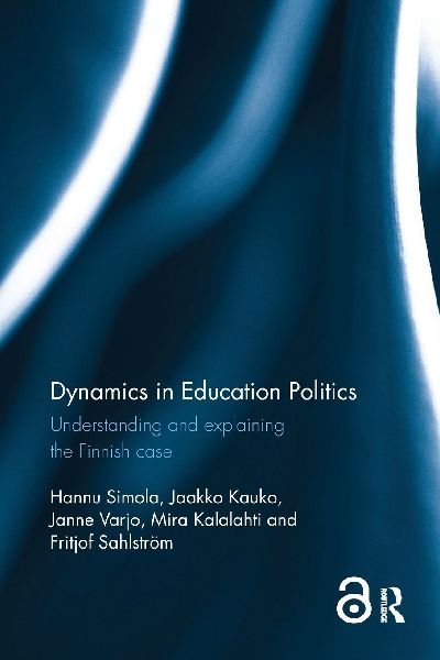 Dynamics in Education Politics: Understanding and explaining the Finnish case