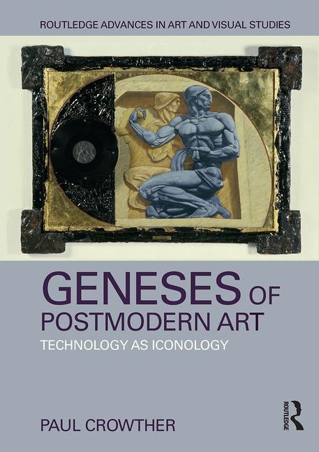Geneses of Postmodern Art: Technology as Iconology