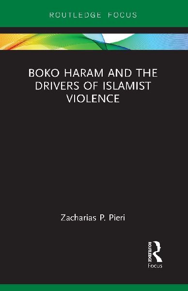 Boko Haram and the Drivers of Islamist Violence