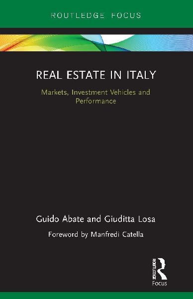 Real Estate in Italy: Markets, Investment Vehicles and Performance