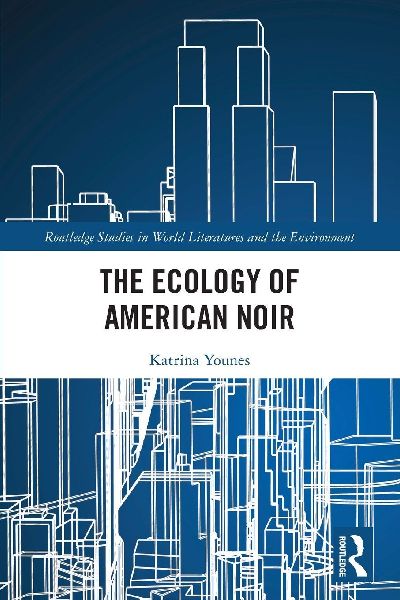 The Ecology of American Noir
