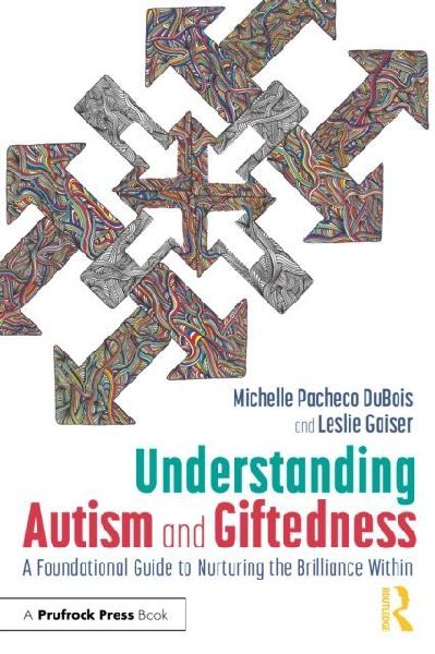 Understanding Autism and Giftedness: A Foundational Guide to Nurturing the Brilliance Within