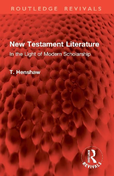 New Testament Literature: In the Light of Modern Scholarship