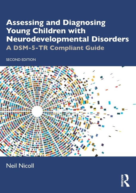 Assessing and Diagnosing Young Children with Neurodevelopmental Disorders: A DSM-5-TR Compliant Guide
