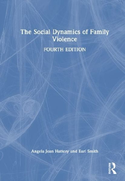 The Social Dynamics of Family Violence