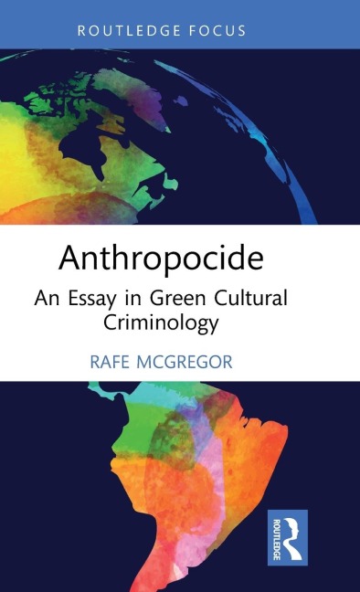 Anthropocide: An Essay in Green Cultural Criminology