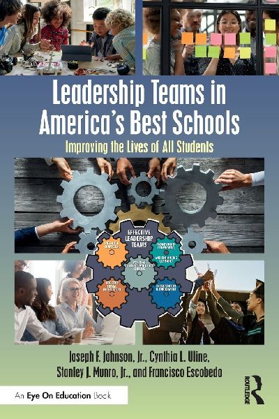 Leadership Teams in Americas Best Schools: Improving the Lives of All Students