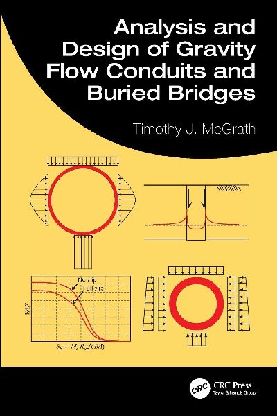 Analysis and Design of Gravity Flow Conduits and Buried Bridges