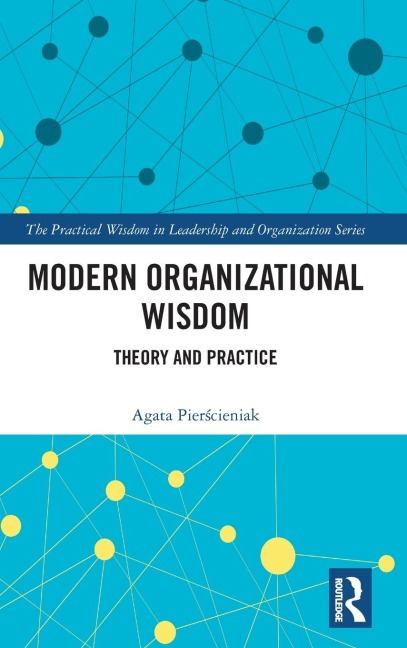Modern Organizational Wisdom: Theory and Practice
