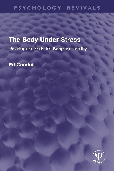 The Body Under Stress: Developing Skills for Keeping Healthy