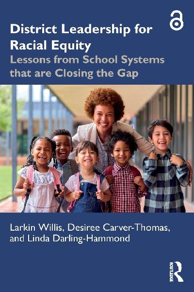 District Leadership for Racial Equity: Lessons from School Systems that are Closing the Gap