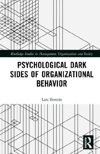 Psychological Dark Sides of Organizational Behavior