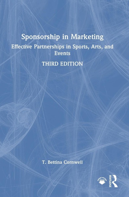 Sponsorship in Marketing: Effective Partnerships in Sports, Arts, and Events