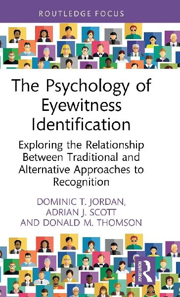 The Psychology of Eyewitness Identification: Exploring the Relationship Between Traditional and Alternative Approaches to Recognition
