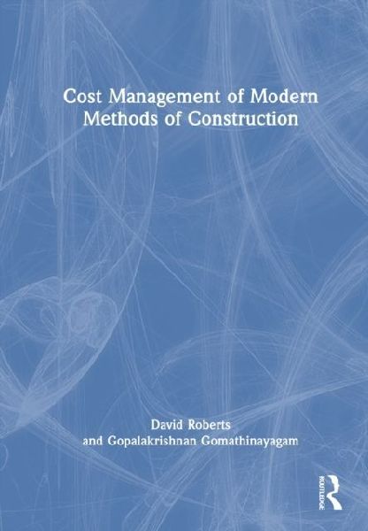 Cost and Project Management of Modern Methods of Construction