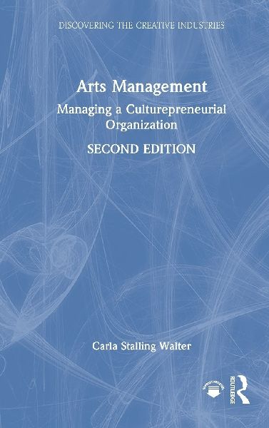 Arts Management: Managing a Culturepreneurial Organization