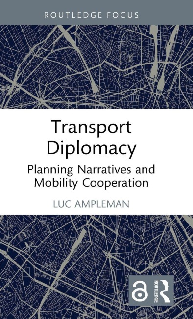 Transport Diplomacy: Planning Narratives and Mobility Cooperation