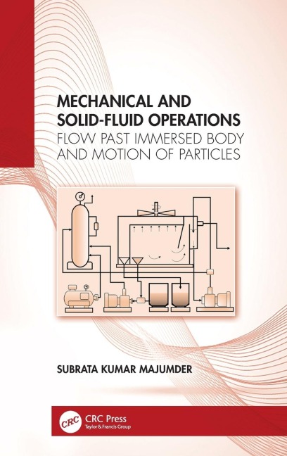 Mechanical and Solid-Fluid Operations: Flow Past Immersed Body and Motion of Particles