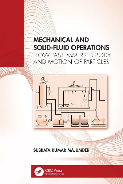 Mechanical and Solid-Fluid Operations: Flow Past Immersed Body and Motion of Particles