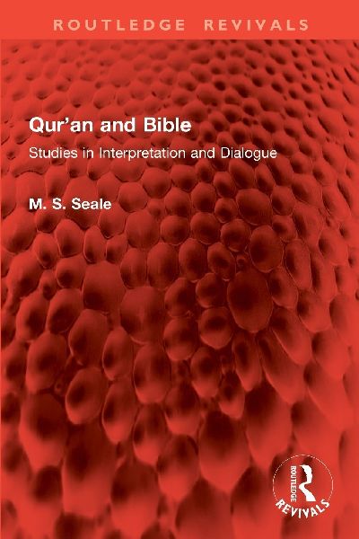 Qur'an and Bible: Studies in Interpretation and Dialogue