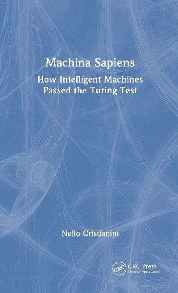 Machina Sapiens: How Intelligent Machines Passed the Turing Test