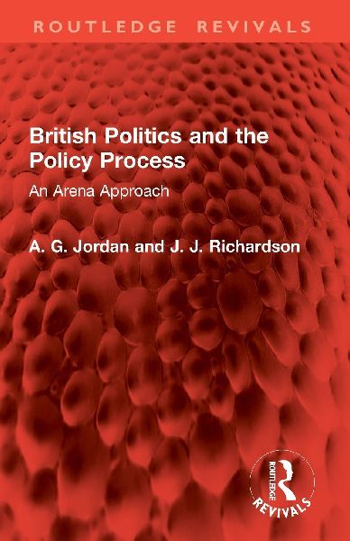 British Politics and the Policy Process: An Arena Approach