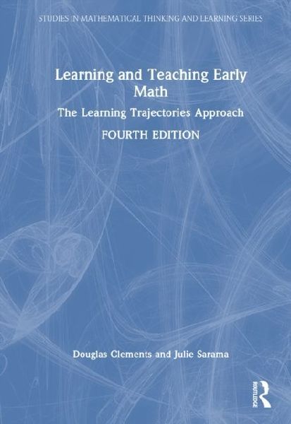 Learning and Teaching Early Math: The Learning Trajectories Approach