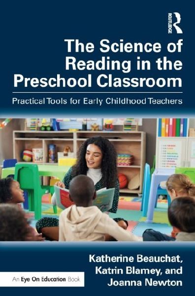 The Science of Reading in the Preschool Classroom: Practical Tools for Early Childhood Teachers
