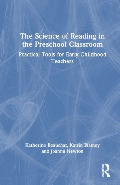 The Science of Reading in the Preschool Classroom: Practical Tools for Early Childhood Teachers