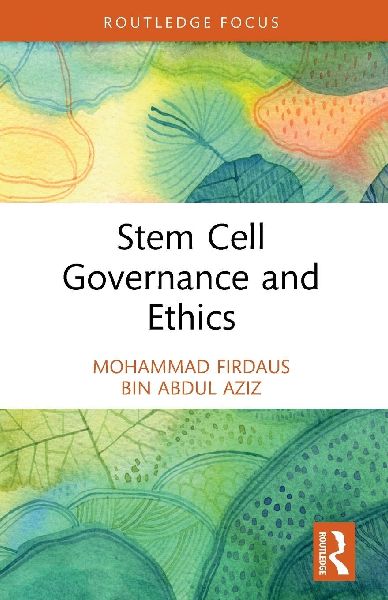 Stem Cell Governance and Ethics
