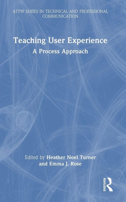 Teaching User Experience: A Process Approach