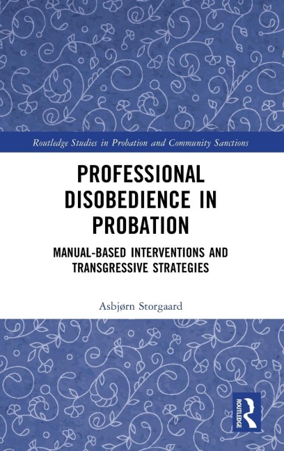 Professional Disobedience in Probation: Manual-based Interventions and Transgressive Strategies