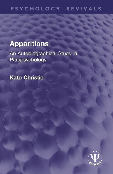 Apparitions: An Autobiographical Study in Parapsychology