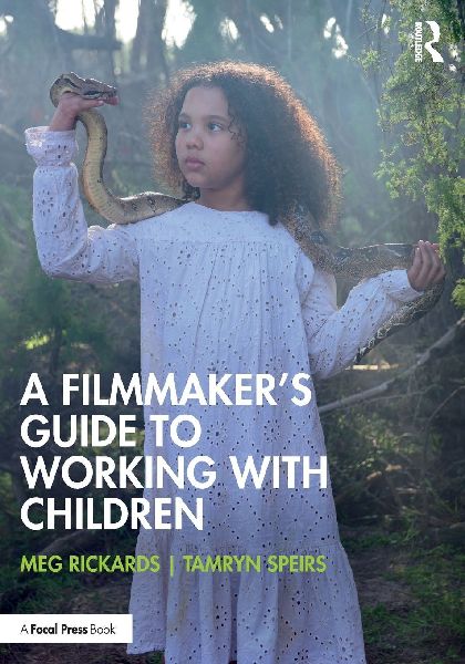 A Filmmakers Guide to Working with Children