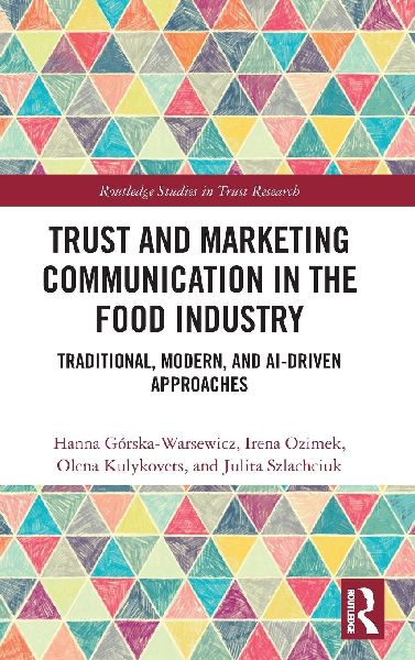 Trust and Marketing Communication in the Food Industry: Traditional, Modern, and AI-driven Approaches