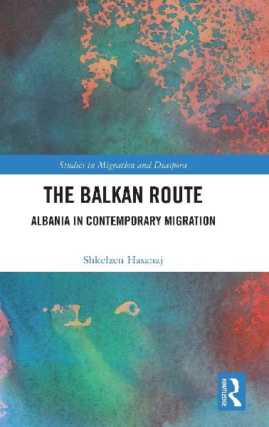 The Balkan Route: Albania in Contemporary Migration