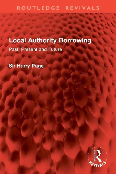 Local Authority Borrowing: Past, Present and Future